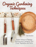 Organic gardening techniques: expert advice on planting, growing, and care for your fruits, vegetables, and herbs - Nick Hamilton - BCRA - BOO009A