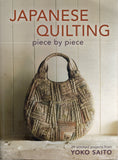 Japanese Quilting Piece by Piece: 29 Stitched Projects from Yoko Saito - Yoko Saito - BCRA - BOO002A