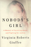 Nobody's Girl: A Memoir of Surviving Abuse and Fighting for Justice - Virginia Roberts Giuffre - BBIO - BOO077A