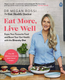 Eat More, Live Well: Enjoy Your Favourite Food and Boost Your Gut Health with the Diversity Diet - Megan Rossi - BCOO-BHEA - BOO014A