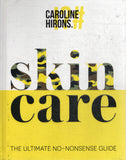 skinCARE: The ultimate no-nonsense guide - Caroline Hirons - BHEA - BOO008B