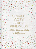 Simple Acts of Kindness: 500+ Ways to Make a Difference - Adams Media - BHEA - BOO076B