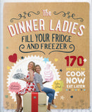 Dinner Ladies: 170+ Recipes to Cook Now, Eat Later - Sophie Gilliatt, Katherine Westwood - BCOO - BOO045