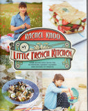 My Little French Kitchen Over 100 Recipes From The Mountains Market Squares And Shores Of France - Rachel Khoo - BCOO - BOO074B