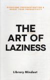 The Art of Laziness: Overcome Procrastination & Improve Your Productivity - Library Mindset - BHEA - BOO059B