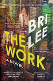 The Work: A Novel - Bri Lee *Signed* - BPAP - BOO006B