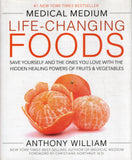 Medical medium life-changing foods: save yourself and the ones you love with the hidden healing powers of fruits and vegetables - Anthony William - BHEA - BOO003A