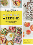 A Beautiful Mess: weekday weekend : how to live a healthy veggie life ... and still eat treats - Emma Chapman - BCOO-BHEA - BOO069B