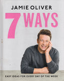 7 Ways: Easy Ideas for Every Day of the Week - Jamie Oliver - BCOO - BOO001B