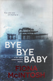Bye Bye Baby - Fiona McIntosh - BPAP - BOO060A
