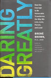 Daring Greatly: How the Courage to Be Vulnerable Transforms the Way We Live, Love, Parent, and Lead - Brené Brown - BHEA - BOO072B