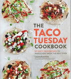 The taco Tuesday cookbook: 52 tasty taco recipes to make every week the best ever - Laura Fuentes - BCOO - BOO046