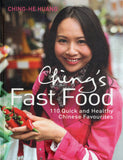 Ching's Fast Food: 110 Quick and Healthy Chinese Favourites - Ching-He Huang - BCOO-BHEA - BOO023B