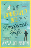 The Borrowed Life of Frederick Fife - Anna Johnston - BPAP - BOO046