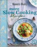 More Slow Cooking Recipes - The Australian Women's Weekly - BCOO - BOO067A