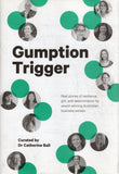 Gumption Trigger - Catherine Ball - BREF - BOO007A