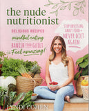 Nude Nutritionist: Stop Obsessing about Food and Never Diet Again - Lyndi Cohen - BHEA - BOO003A