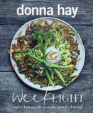 Week Light: Super-Fast Meals to Make You Feel Good - Donna Hay - BCOO-BHEA - BOO056B