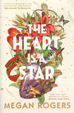 The Heart Is A Star - Megan Rogers - BPAP - BOO073B