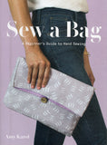 Sew a Bag: A Beginner's Guide to Hand-Sewing - Amy Karol - BCRA - BOO045