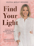 Find Your Light: Learning to Accept and Embrace Yourself - Olivia Molly Rogers - BHEA - BOO068A