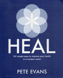 Heal: 101 Simple Ways to Improve Your Health in a Modern World - Pete Evans - BHEA - BOO068A