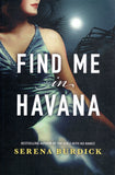 Find Me in Havana - Serena Burdick - BPAP - BOO074A
