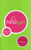 Give me time - The Mind Gym - BHEA - BOO003B