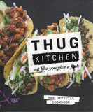 Thug Kitchen: Eat Like You Give a F*ck - Thug Kitchen Staff - BCOO-BHEA - BOO059A