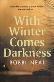 With Winter Comes Darkness - Robbi Neal - BPAP - BOO063B