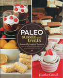 Paleo sweets and treats: seasonally inspired desserts that let you have your cake and your paleo lifestyle, too - Heather Connell - BCOO-BHEA - BOO066B