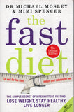 The fast diet: how intermittent fasting can help you lose weight, live longer and boost your brain - Michael Mosley - BHEA - BOO003B