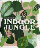 The Leaf Supply Guide to Creating Your Indoor Jungle - Lauren Camilleri, Sophia Kaplan - BCRA - BOO019B
