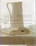 The Food I Love - Neil Perry - BCOO - BOO012A