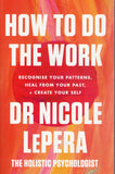 How to Do the Work - Nicole LePera - BHEA - BOO070B