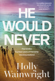 He Would Never - Holly Wainwright *Signed* - BPAP - BOO007A