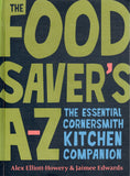 The Food Saver's A-Z: The Essential Cornersmith Kitchen Companion - Alex Elliott-Howery, Jaimee Edwards - BCOO-BCRA - BOO004B