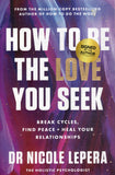 How to Be the Love You Seek - Nicole LePera *Signed* - BHEA - BOO020A
