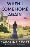 When I Come Home Again - Caroline Scott - BPAP - BOO007A