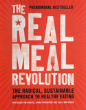 Real Meal Revolution: The Radical, Sustainable Approach to Healthy Eating - Sally-Ann Creed, Tim Noakes, Jonno Proudfoot - BCOO-BHEA - BOO046