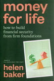 Money for Life: How to Build Financial Security from Firm Foundations - Helen Baker - BREF - BOO049B