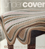 Under cover: 60 afghans to knit and crochet. - Trisha Malcolm - BCRA - BOO004A