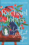 Lost Without You - Rachel Johns - BPAP - BOO079B