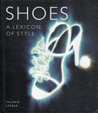 Shoes: A Lexicon of Style - Valerie Steele - BMUS - BOO054A