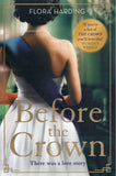 Before the Crown - Flora Harding - BPAP - BOO006A