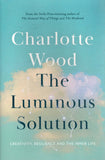 The Luminous Solution - Charlotte Wood - BREF - BOO046