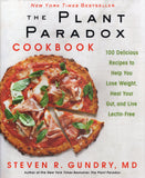 The Plant Paradox Cookbook: 100 Delicious Recipes to Help You Lose Weight, Heal Your Gut, and Live Lectin-Free - Steven R Gundry - BCOO-BHEA - BOO081B