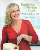 Family Food Weekend Feasts - Janelle Bloom - BCOO - BOO070A