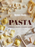 Pasta: Homemade Doughs and Classic Sauces - The Australian Women's Weekly - BCOO - BOO015B