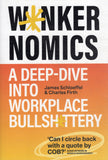 Wankernomics: A Deep-Dive into Workplace Bullshittery - James Schloeffel, Charles Firth - BHUM - BOO069A